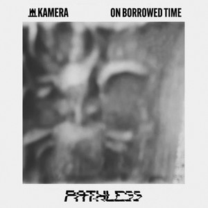 Kamera《On Borrowed Time(ØLMØ Remix)》[MP3_LRC]