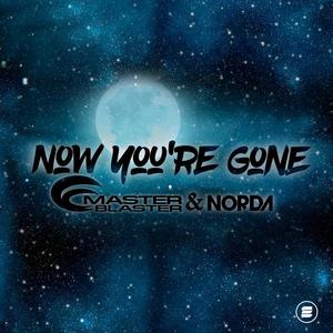 Master Blaster&Norda《Now You're Gone》[MP3_LRC]