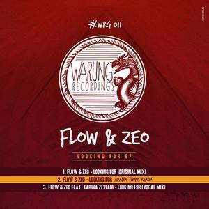 Flow & Zeo&Adana Twins《Looking For(Adana Twins Remix)》[MP3_LRC]