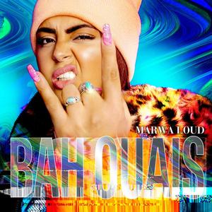 Marwa Loud《Bah ouais》[MP3_LRC]