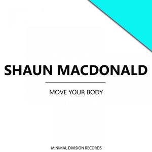 Shaun MacDonald《Move Your Body》[MP3_LRC]