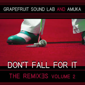 Grapefruit Sound Lab&Amuka《Don't Fall For It(DJ Alan bd Deep-n-Dark Trancey House Mix|Explicit)》[MP3_LRC]