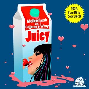 Melleefresh&Cajjmere Wray《Juicy(Cajjmere Wray Kleen Radio Edit)》[MP3_LRC]