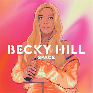 Becky Hill《Space》[MP3_LRC]