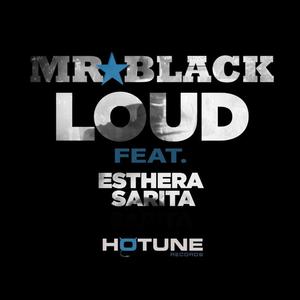 Mr.Black&Esthera Sarita《Loud(Teamworx Remix)》[MP3_LRC]