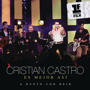 Cristian Castro&Reik《Es Mejor Así[Pr[Live]imera Fila]》[MP3_LRC]