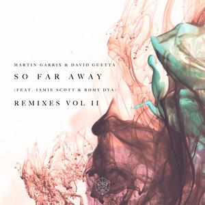 Martin Garrix&David Guetta&Jamie Scott&Romy Dya《So Far Away(Osrin Remix)》[MP3_LRC]