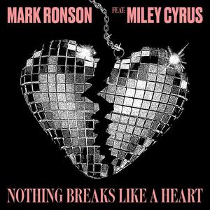 Mark Ronson&Miley Cyrus《Nothing Breaks Like a Heart》[MP3_LRC]