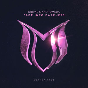 Drival&Andromeda《Fade Into Darkness(Original Mix)》[MP3_LRC]