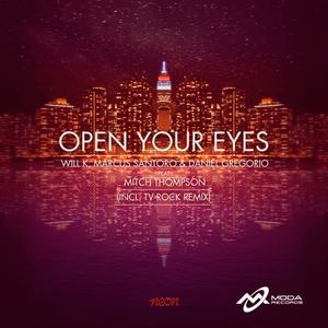 Will K&Marcus Santoro&Daniel Gregorio&Mitch Thompson《Open Your Eyes(TV Rock Remix)》[MP3_LRC]