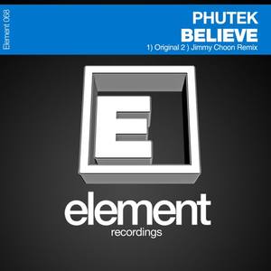 Phutek《Believe(Original Mix)》[MP3_LRC]