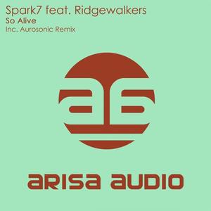 Spark7&Ridgewalkers《So Alive(Dub Mix)》[MP3_LRC]