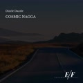 Cosmic Nagga《Dizzle Dazzle(Original Mix)》[MP3_LRC]