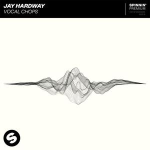 Jay Hardway《Vocal Chops》[MP3_LRC]