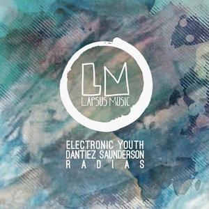 Dantiez Saunderson&Electronic Youth《Radias》[MP3_LRC]