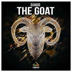 Djago《The Goat(Original Mix)》[MP3_LRC]