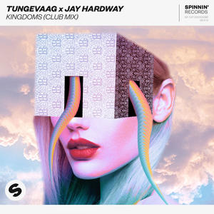 TUNGEVAAG&Jay Hardway《Kingdoms(Club Mix)》[MP3_LRC]