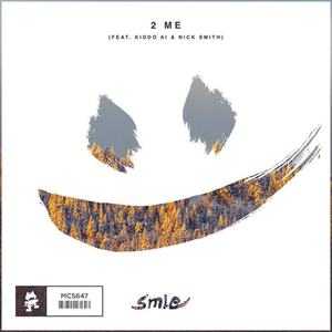 SMLE&Kiddo AI&Nick Smith《2 Me》[MP3_LRC]