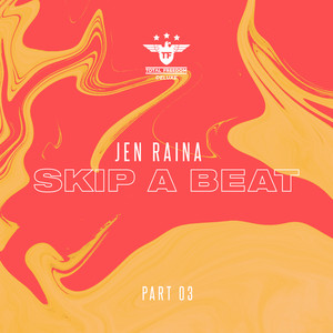 Jen Raina《Skip A Beat(Kilø Shuhaibar Remix)》[MP3_LRC]