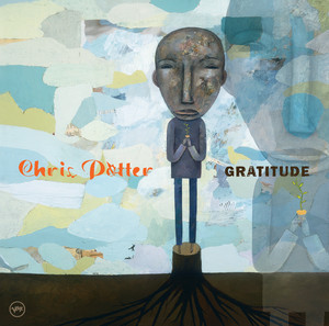 Chris Potter《Gratitude》[MP3_LRC]