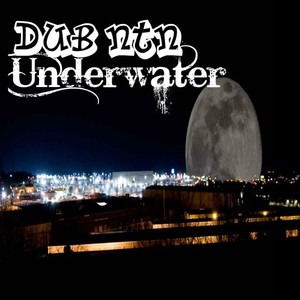 Dub Ntn《Underwater(Original Mix)》[MP3_LRC]