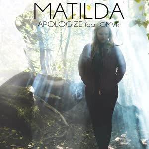 Matilda&Omvr《Apologize》[MP3_LRC]