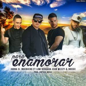 Jhona El Ingeniero&Rokii&Jean Wezzy&Low Vergara《Para Enamorar》[MP3_LRC]