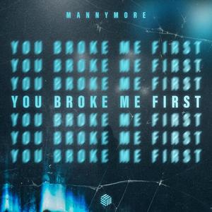 Mannymore&Blake Harnage&Tate McRae&Victoria Zaro《You Broke Me First》[MP3_LRC]