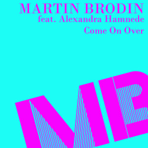 Martin Brodin&Alexandra Hamnede&Rob Hardt《Come On Over(80's Retro Tv Mix)》[MP3_LRC]