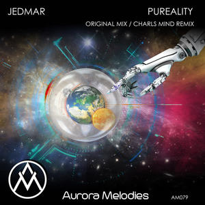 Jedmar&Charls Mind《Pureality(Charls Mind Remix)》[MP3_LRC]