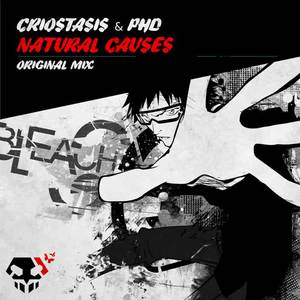 Criostasis&PHD《Natural Causes(Original Mix)》[MP3_LRC]