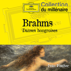 Budapest Festival Orchestra&Iván Fischer《Brahms: Hungarian Dance No. 13 in D - Orchestrated by Iván Fischer》[MP3_LRC]