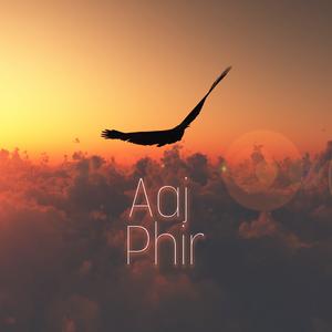 Kalyug&Lalit&Varun - Aaj Phir(feat. Lalit & Varun)