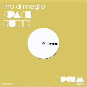 Lino Di Meglio《Spacefunk(Original Mix)》[MP3_LRC]