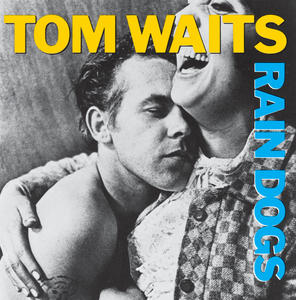 Tom Waits《Rain Dogs》[MP3_LRC]