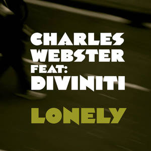 Charles Webster&Diviniti&Cuebur《Lonely(Charles Webster Dub Mix)》[MP3_LRC]