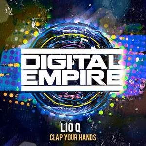 Lio Q《Clap Your Hands(Original Mix)》[MP3_LRC]