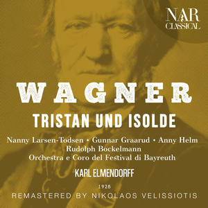 Orchestra del Festival Di Bayreuth&Karl Elmendorff&Gunnar Graarud&Nanny Larsen-Todsen《"Ein Bild, das meine Augen" (Tristan, Isolde)》[MP3_LRC]