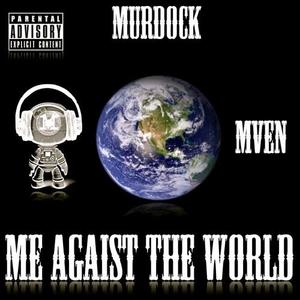 Murdock《Me Against the World》[MP3_LRC]