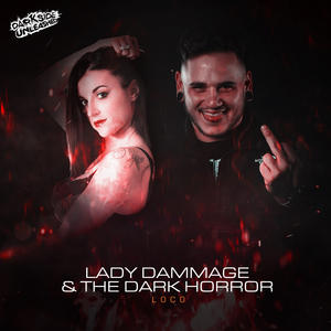 Lady Dammage&The Dark Horror《Loco(Radio Edit|Explicit)》[MP3_LRC]