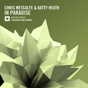 Chris Metcalfe&Katty Heath《In Paradise(Radio Edit)》[MP3_LRC]