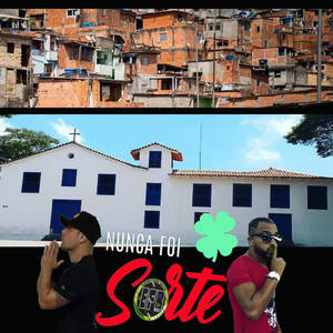 Efb Deejays&Dieguinho Sp&Well Ferrerah《Nunca Foi Sorte》[MP3_LRC]