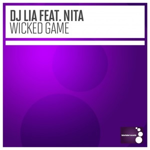 DJ Lia&Nita《Wicked Game(Radio Extended Version)》[MP3_LRC]