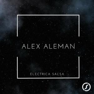 Alex Aleman《Electrica Salsa(Main mix)》[MP3_LRC]