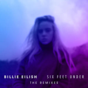 Billie Eilish《Six Feet Under(Gazzo Remix)》[MP3_LRC]