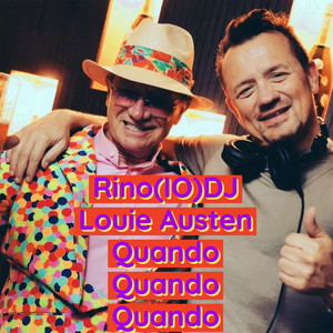 Rino(Io)DJ&Louie Austen《Quando Quando Quando》[MP3_LRC]