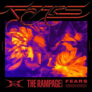 THE RAMPAGE from EXILE TRIBE《FEARS》[MP3_LRC]