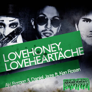 Aki Bergen&Daniel Jaze&Ken Rosen《Love Honey Love Heartache(Carlos Francisco Remix)》[MP3_LRC]