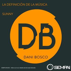 Dani Bosco《La Definicion de la Musica(Original Mix)》[MP3_LRC]