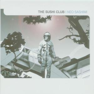 The Sushi Club《Neo Tokyo》[MP3_LRC]